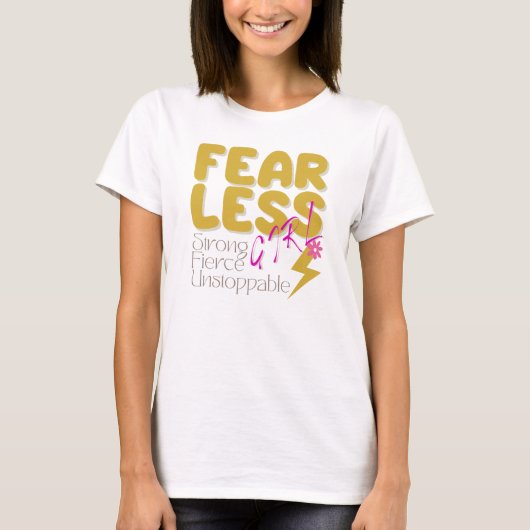 Fearless Girl Motivatie T-shirt (Voorkant)