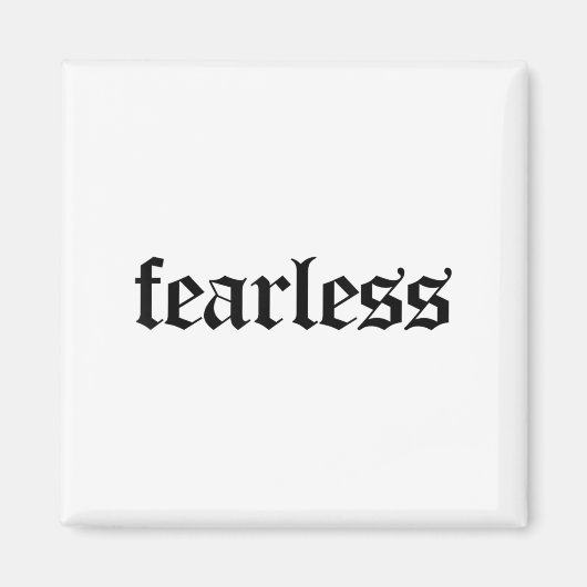 Fearless Tee Shirt, Fearless And Strong Motivation Magneet (Voorkant)