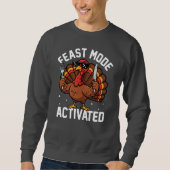 Feast Mode Activated • Funny Thanksgiving Turkey Trui (Voorkant)