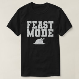 Feast Mode Grappig Happy Thanksgiving Gift Idee T-shirt