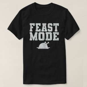 Feast Mode Grappig Happy Thanksgiving Gift Idee T-shirt