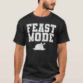Feast Mode Grappig Happy Thanksgiving Gift Idee T-shirt (Voorkant)