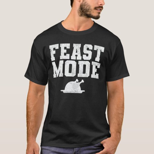 Feast Mode Grappig Happy Thanksgiving Gift Idee T-shirt (Voorkant)