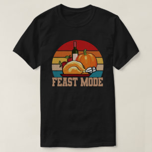 Feast Mode Grappig Happy Thanksgiving Gift Idee T-shirt