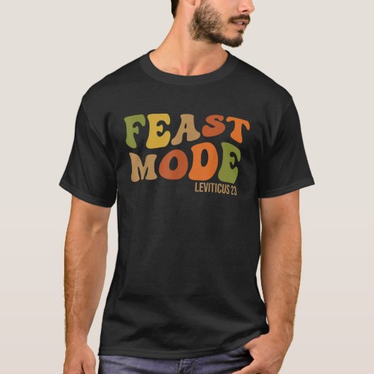 Feast Mode Leviticus 23 Veasten van de Lord Biblic T-shirt (Voorkant)