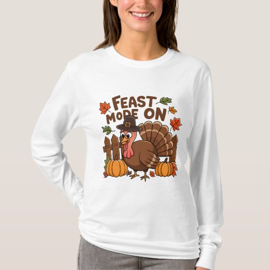 FEAST MODE: ON Funny Thanksgiving T-shirt (Voorkant)