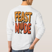 Feast Mode Thanksgiving Funny Turkije Leg Vakantie T-shirt (Achterkant)