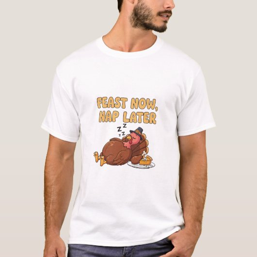 Feast Now Nap Later Grappig Thanksgiving T-shirt (Voorkant)