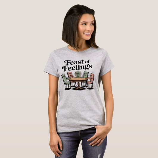 Feast of Feelings | Funny Thanksgiving Family  T-shirt (Voorkant volledig)