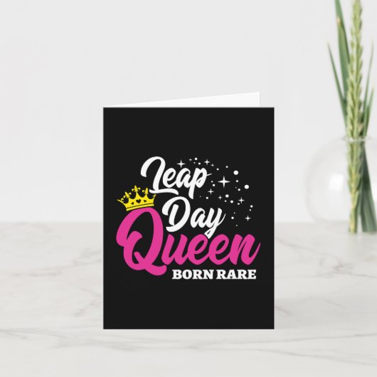 Feb 29 Leap Day Queen Leap Jaar Verjaardag Geboren Kaart (Voorkant)