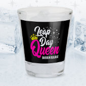 Feb 29 Leap Day Queen Leap Jaar Verjaardag Geboren Shot Glas