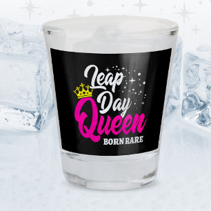 Feb 29 Leap Day Queen Leap Jaar Verjaardag Geboren Shot Glas