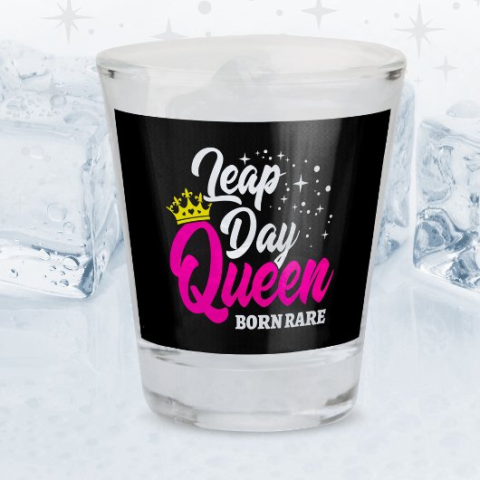 Feb 29 Leap Day Queen Leap Jaar Verjaardag Geboren Shot Glas