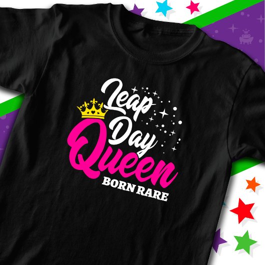 Feb 29 Leap Day Queen Leap Jaar Verjaardag Geboren T-shirt