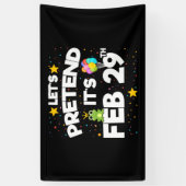 Feb 29th Leap Day Laten we doen alsof schrikkeljaa Spandoek (Verticaal)