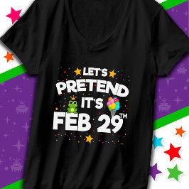 Feb 29th Leap Day Laten we doen alsof schrikkeljaa T-shirt