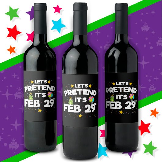 Feb 29th Leap Day Laten we doen alsof schrikkeljaa Wijn Etiket