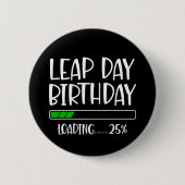 Feb 29th Leap Day Verjaardag 25% Loading Leap Jaar Ronde Button 5,7 Cm (Voorkant)