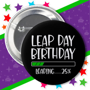 Feb 29th Leap Day Verjaardag 25% Loading Leap Jaar Ronde Button 5,7 Cm