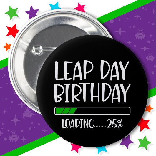 Feb 29th Leap Day Verjaardag 25% Loading Leap Jaar Ronde Button 5,7 Cm