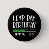 Feb 29th Leap Day Verjaardag 50% Lading Leap Jaar Ronde Button 5,7 Cm (Voorkant)