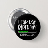 Feb 29th Leap Day Verjaardag 50% Lading Leap Jaar Ronde Button 5,7 Cm (Voorkant /achterkant)