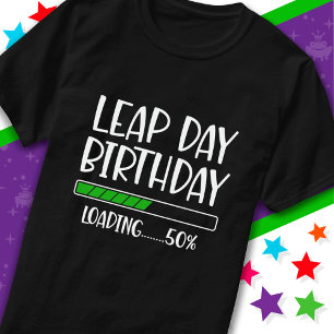 Feb 29th Leap Day Verjaardag 50% Lading Leap Jaar T-shirt