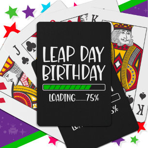 Feb 29th Leap Day Verjaardag 75% Loading Leap Jaar Pokerkaarten