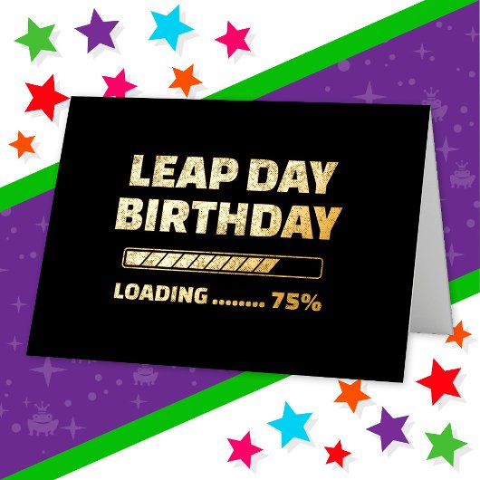 Feb 29th Leap Jaar Verjaardag 75% Loading Leap Day Folie Wenskaart