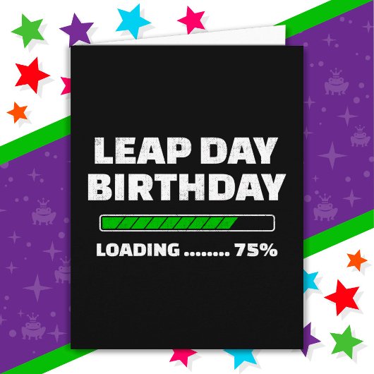 Feb 29th Leap Jaar Verjaardag 75% Loading Leap Day Kaart