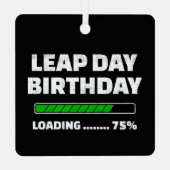 Feb 29th Leap Jaar Verjaardag 75% Loading Leap Day Metalen Ornament (Achterkant)