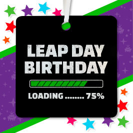 Feb 29th Leap Jaar Verjaardag 75% Loading Leap Day Metalen Ornament