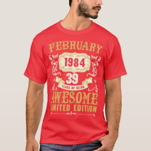 Februari 1984 39 jaar Geweldige Limited T-shirt