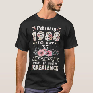 Februari 1988 ben ik niet 35 ik ben 18 met 17 jaar t-shirt