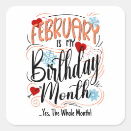 Februari mijn Verjaardag Maand. Ja, de hele maand Vierkante Sticker