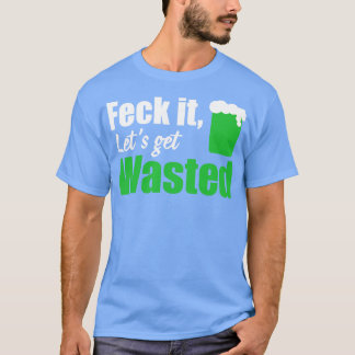 Feck het laat worden verspild wit t-shirt