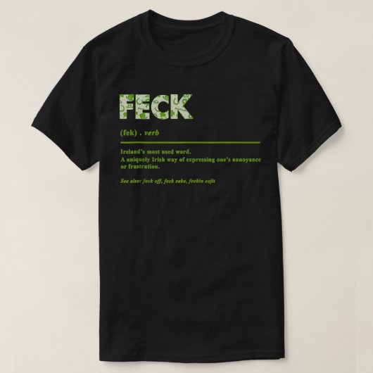 Feck Ierse Definitie Feck Patricks St Patty T-shirt (Design voorkant)