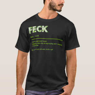 Feck Ierse Definitie Feck Patricks St Patty T-shirt