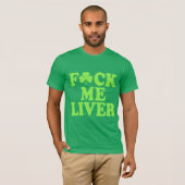 Feck me Liver Funny Irish T-shirt (Voorkant volledig)