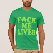 Feck me Liver Funny Irish T-shirt (Voorkant)