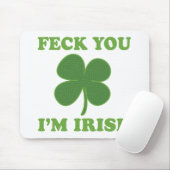 Feck You Im Irish Muismat (Met muis)