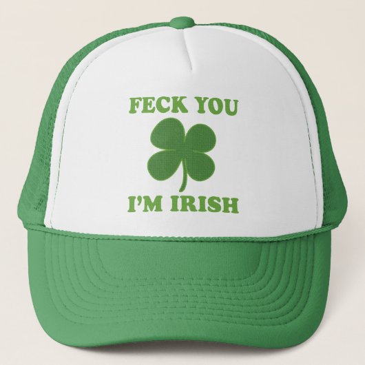 Feck You Im Irish Trucker Pet (Voorkant)