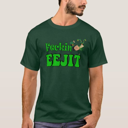 feckin eejit grappig Irish St Patricks T-shirt (Voorkant)