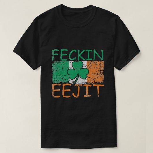 Feckin Eejit Ireland Slang grappig Ierland T-shirt (Design voorkant)