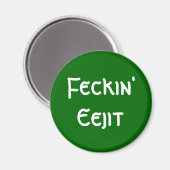 Feckin' Eejit Magneet (Voorkant / Achterkant)
