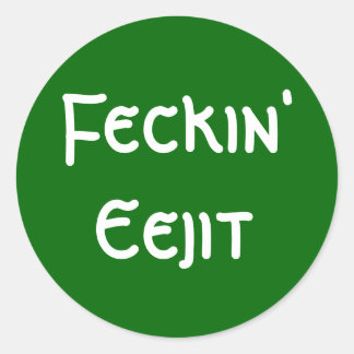 Feckin' Eejit Ronde Sticker