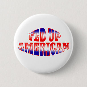 FED UP AMERICAN Patriotic Red Blue Ronde Button 5,7 Cm