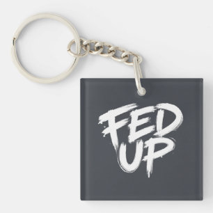 Fed Up Graffiti Typografie Sleutelhanger