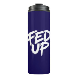Fed Up Graffiti Typografie Thermosbeker