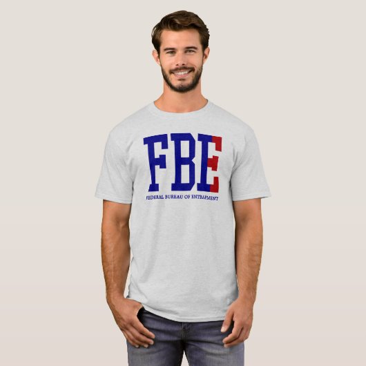 FEDERAAL BUREAU OF ENTRAPMENT (l) T-shirt (Voorkant volledig)